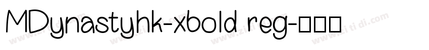 MDynastyhk-xbold reg字体转换